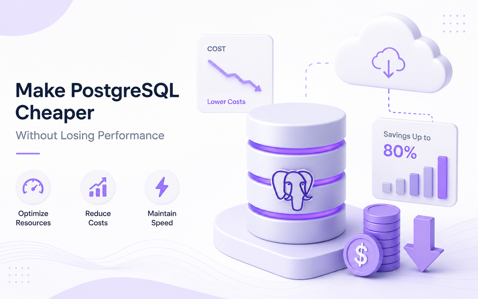 How to Make PostgreSQL Cheaper Without Sacrificing Performance
